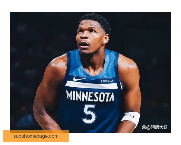 受右膝炎症影响森林狼主帅透露爱德华兹已重返训练复出时间未定